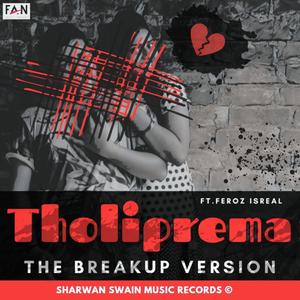 Tholiprema (feat. Feroz Israel) (Breakup Version) (Breakup Version)