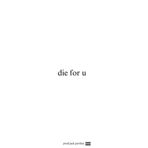 die for u (Demo|Explicit)