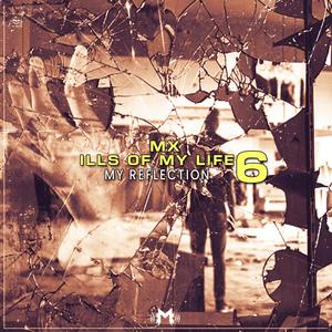 Ills Of My Life 6 (My Reflection)