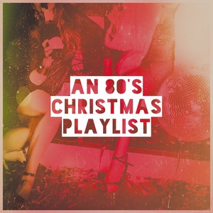 An 80's Christmas Playlist