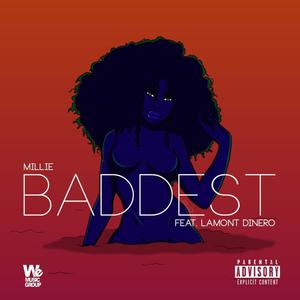 Baddest (feat. Lamont Dinero) [Explicit]