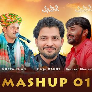 Mashup 01 (feat. Birju Barot & Devayat Khavad)