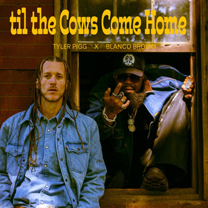 Til the Cows Come Home (Explicit)