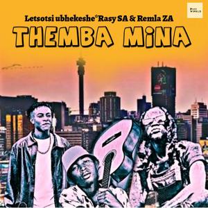 Themba Mina (feat. Rasy SA & Remla ZA)