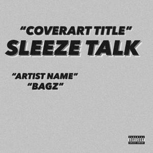 Sleeze Talk (Explicit)