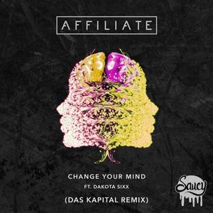 Change Your Mind feat. Dakota Sixx (Das Kapital Remix)