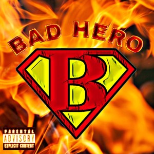 BAD HERO (Explicit)