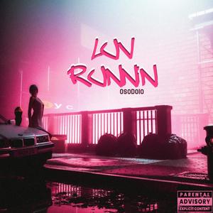 Luv Runnin (Explicit)