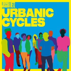 Joscha Oetz - Urbanic Cycles