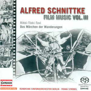 SCHNITTKE, A.: Film Music, Vol. 3 (Berlin Radio Symphony, Strobel) - Das Marchen der Wanderungen / Rikki-Tikki-Tavi