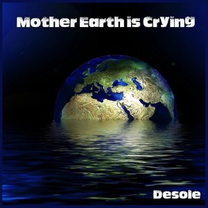 Mother Earth Is Crying (Explicit)