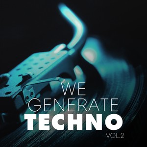 We Generate Techno, Vol. 2