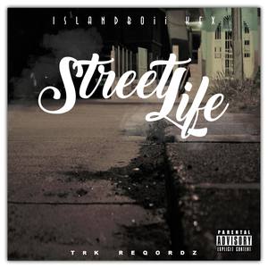 Street Life (Explicit)