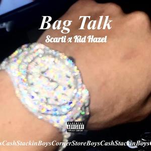 Bag Talk (feat. Kid Hazel) (Explicit)