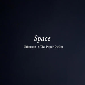 Space (feat. The Paper Outlet) [Explicit]