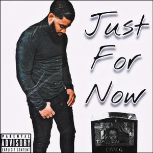 Just For Now (Explicit)