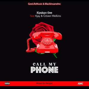 CALL MY PHONE (feat. Kjay  & Citizen Welkins)