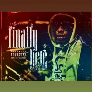 Finally Here (feat. LOE Baby) [Explicit]