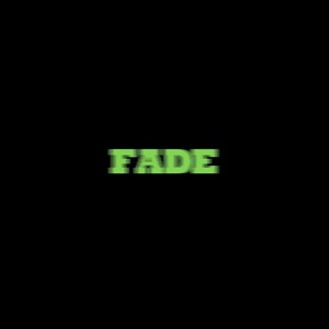 Fade (Explicit)