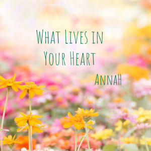 What Lives in Your Heart