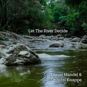 Let The River Decide