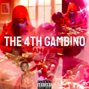 The 4th Gambino: Mama Boy (Explicit)