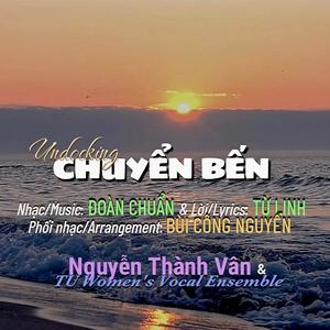 Chuyển Bến (feat. TU Women's Vocal Ensemble)