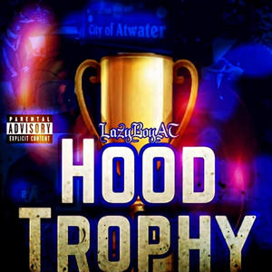 Hood Trophy (Explicit)