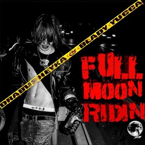 FULL MOON RIDIN (Explicit)