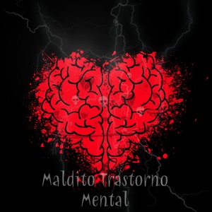 Maldito Trastorno Mental (Explicit)