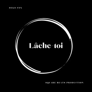 Lâche-toi
