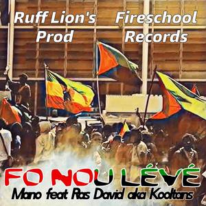 Fo nou lévé (feat. Mano)