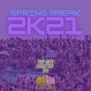 SPRING BREAK 2K21 Top Hits Selected by Marc Mysterio