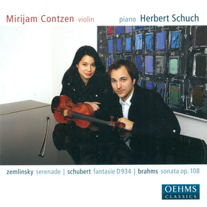 ZEMLINSKY, A. von: Serenade in A Major / BRAHMS, J.: Violin Sonata No. 3 / SCHUBERT, F.: Fantasy, Op. 159 (Contzen, Schuch)