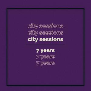 7 Years-City Sessions