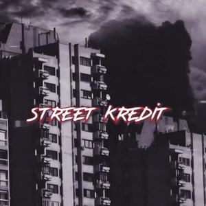 STREET KREDIT (Explicit)