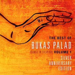 The Best of Bukas Palad (Songs in Filipino) , Vol. 1