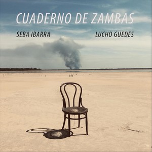 Cuaderno de Zambas (feat. Lucho Guedes)