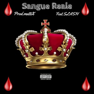 Sangue Reale (feat. SLASH) [Explicit]