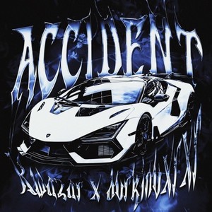 Accident (Explicit)