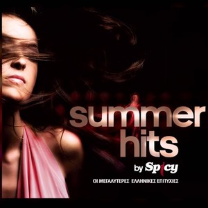 Summer Hits by Spicy (Oi Megaliteres Ellinikes Epitihies Tora)