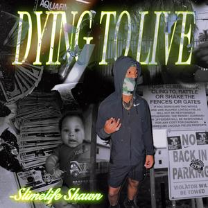 Dying To Live (Explicit)