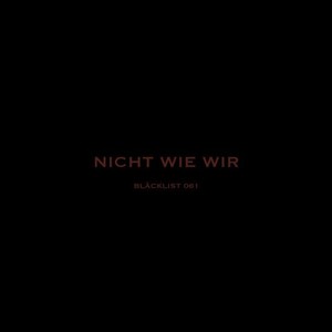 Nicht wie wir (Explicit)