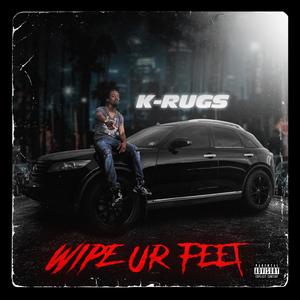 Wipe Ur Feet (Explicit)