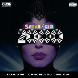 Sequência 2000 (Explicit)