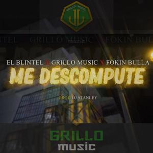 Me Descompute (feat. El Blintel & Fokin Bulla)