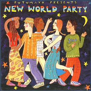 Putumayo Presents : New World Party