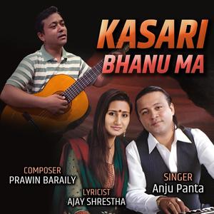 KASARI BHANU MA (feat. Anju Panta)