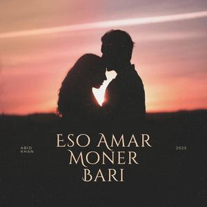 Eso Amar Moner Bari (Biroho Version)