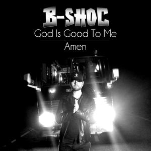 God Is Good to Me (Amen)